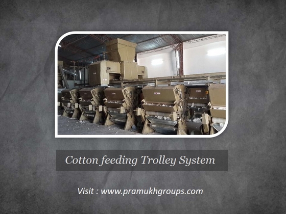 TROLLEY SYSTEM : RAW COTTON FEEDING SYSTEM : COTTON GINNING